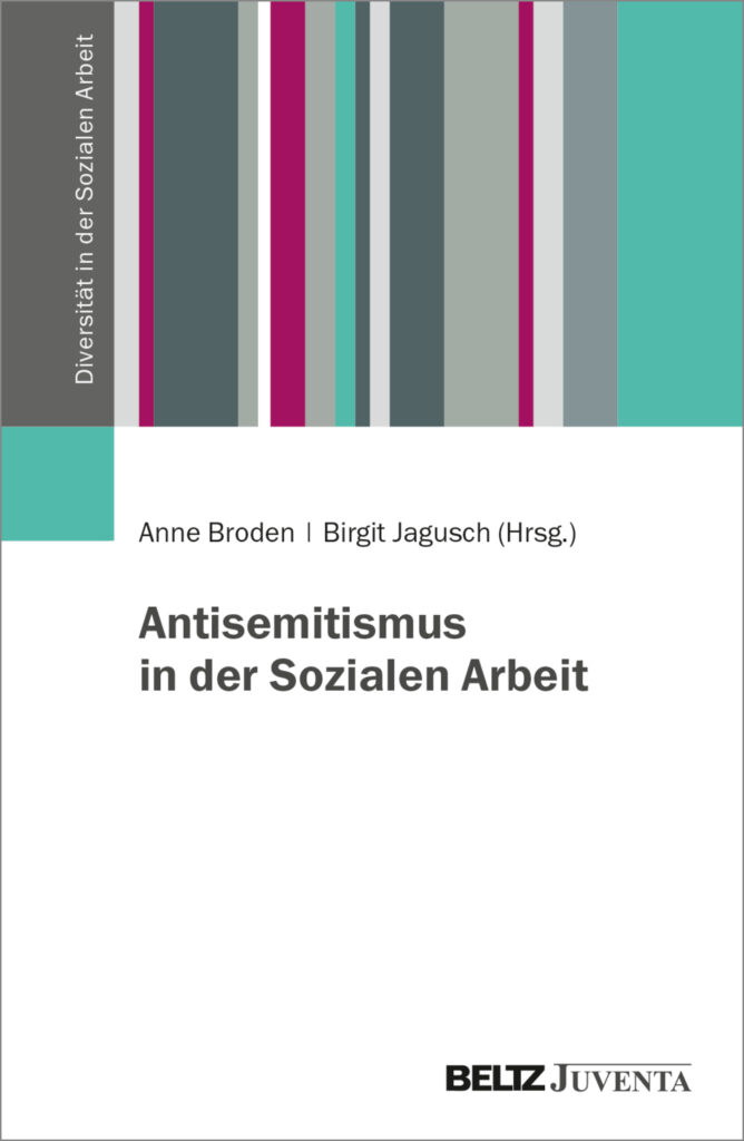 Anne Broden/Birgit Jagusch (2026): Antisemitismus in der Sozialen Arbeit, Weinheim/Basel: Beltz Juventa - Cover